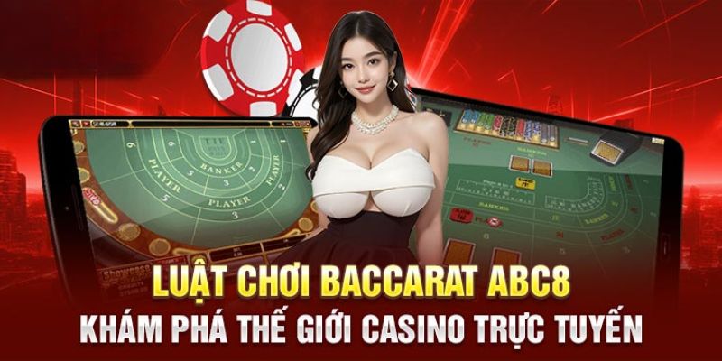 Nắm chắc 3 kiến thức này thì rất dễ thắng trong game baccarat