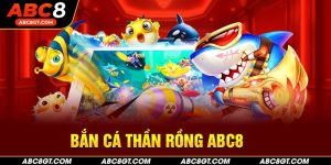 Bắn Cá Thần Rồng ABC8