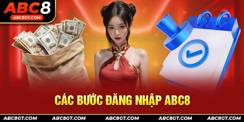 Quy trình các bước đăng nhập ABC8 vào nền tảng