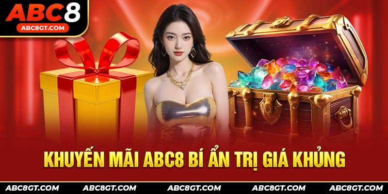 Khuyến mãi ABC8 bí ẩn trị giá khủng